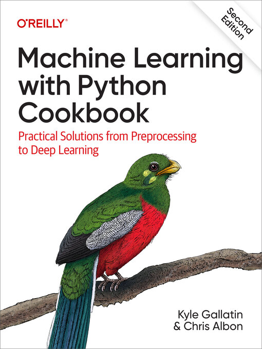 Title details for Machine Learning with Python Cookbook by Kyle Gallatin - Available